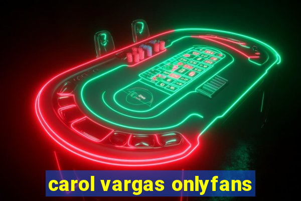 carol vargas onlyfans